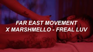 Far East Movement x Marshmello - "Freal Luv ft. Chanyeol &amp; Tinashe" Easy Lyrics