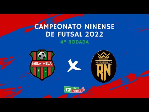 MELA MELA X REAL NINA (CAMPEONATO NINENSE DE FUTSAL 2022)