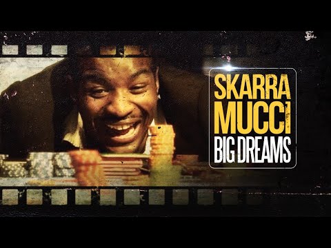 Skarra Mucci - Big Dreams (Official Video)