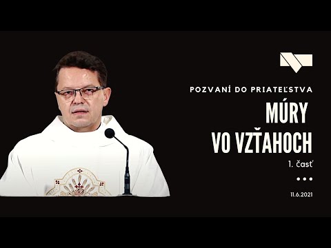 Pozvaní do priateľstva #19 - Múry vo vzťahoch 1. časť - 11.6.2021