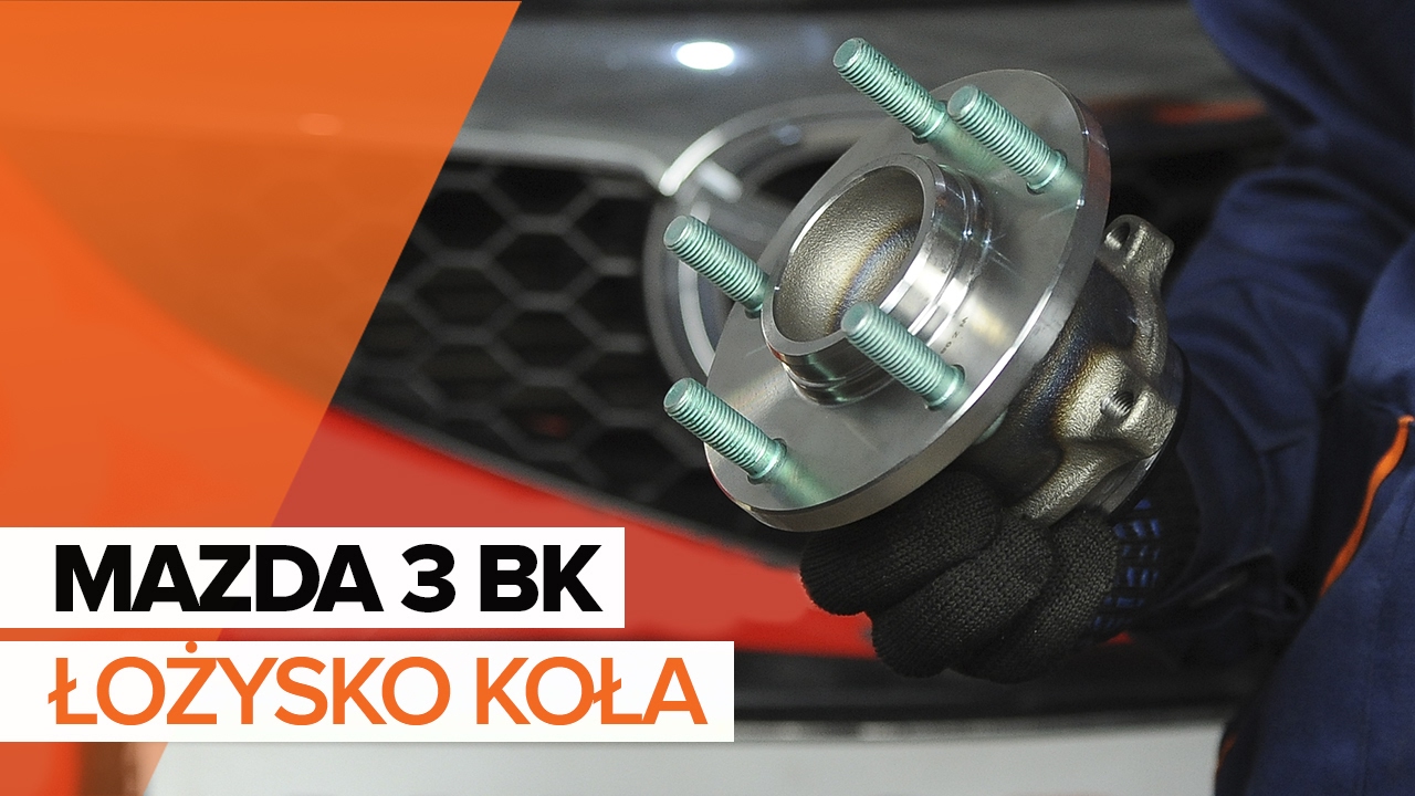 Jak wymienić łożysko koła tył w Mazda 3 BK poradnik naprawy