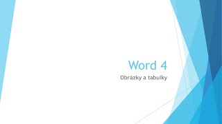 Word 04: Obrázky a tabulky