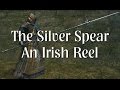 The Silver Spear - A classic Irish Reel