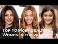 Top 10 Most Beautiful Women in the world 2018 Top 10 Most Beautiful Women in the world 2018