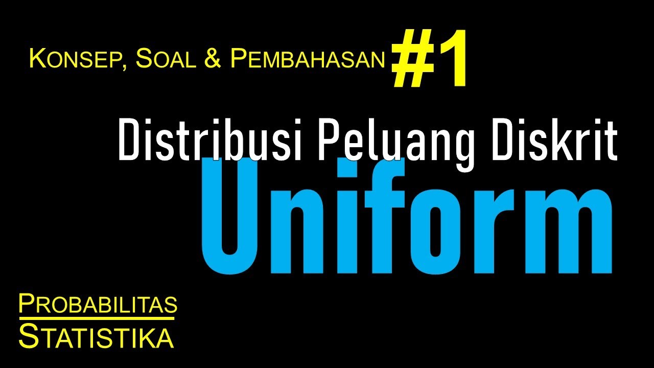 Distribusi Uniform Diskrit: Untuk Kejadian yang Memiliki Peluang Seragam
