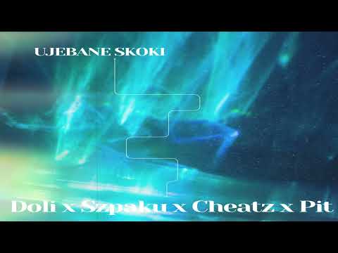 Doli x Szpaku (ai) x Cheatz x Pit - Ujebane Skoki