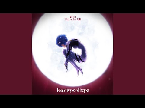 Video thumbnail for Teardrops of hope  (Off Vocal Ver.)