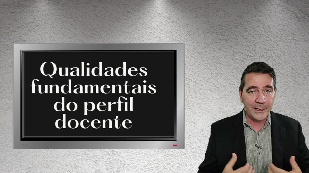 3 Qualidades fundamentais do perfil docente! Papo de Professor#3