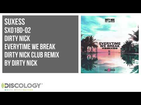 Dirty Nick - Everytime We Break [ VIP Mix ] SX018D
