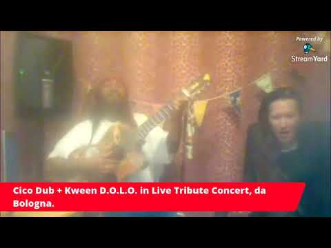 Cico Dub + Kween D O L O  in Live Tribute Concert, da Bologna. 02.05.2020.