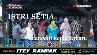Download lagu ISTRI SETIA KOPLO - DANGDUT HITZ - KENDANG RAMPAK - ITEY RAMPAK MUSIK ENTERTAINMENT mp3