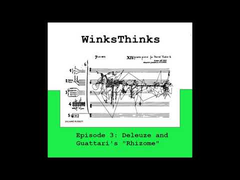 Episode 3  - Deleuze and Guattari: Rhizome
