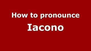 How to pronounce Iacono