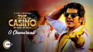 O Chunarwali | The Casino | Karanvir B, Mandana K, Aindrita R | A ZEE5 Original | Streaming Now