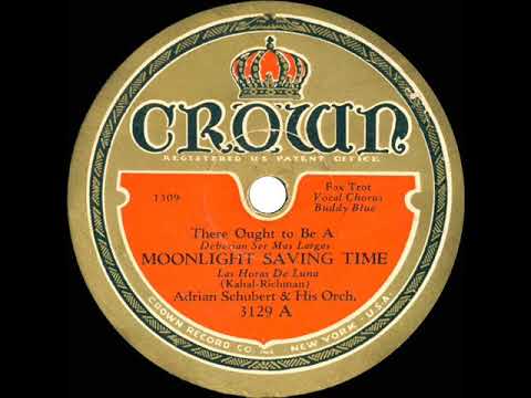 1931 Adrian Schubert - (There Ought To Be A) Moonlight Saving Time (Smith Ballew, vocal)