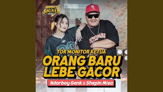 Download lagu Orang Baru Lebe Gacor (Tor Monitor Ketua) mp3