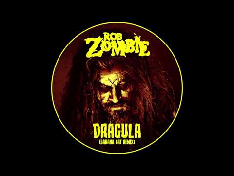 Rob Zombie - Dragula (Banana Cat Remix)
