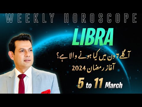 Libra Weekly HOROSCOPE, 5 March to 11 March 2024