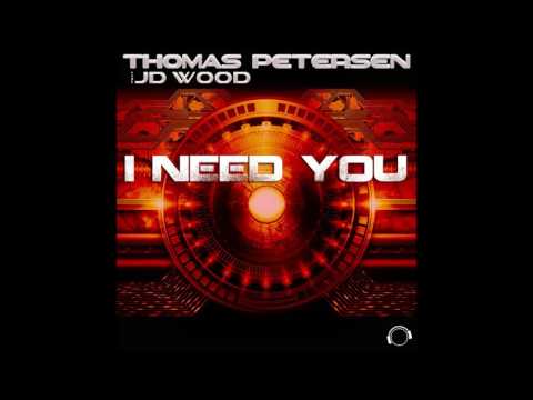 Thomas Petersen feat. JD Wood - I Need You (Original Mix) - TechnoBase.FM Vol. 13