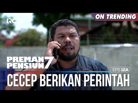 Cecep Beri Perintah Didu Untuk Bales Yayat - PREMAN PENSIUN 7 Part (2/2)