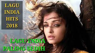 Download lagu LAGU SEDIH 2018   Hits 4 Lagu India Paling Sedih   Lagu Bollywood Populer mp3