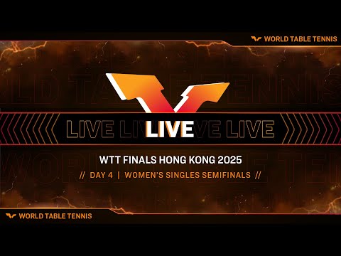 LIVE! | WTT Finals Hong Kong 2025 | Day 4 | Women's Singles Semifinals