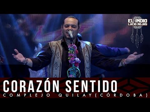 Corazón Sentido - El Indio Lucio Rojas