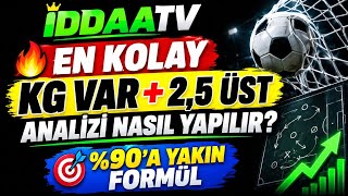 EN KOLAY KG VAR + 2,5 ÜST ANALİZİ! 🔥 MAÇ SEÇME FORMÜLÜ | İDDAATV