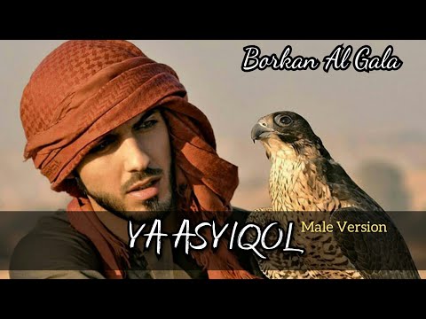 Ya Asyiqol Lirik - Male Version - Borkan Al Gala