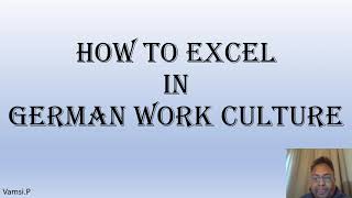 How to Excel in German Office ? ( German Work Culture) (Working in Germany) ( Job in Germany)