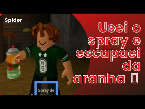 USEI O SPRAY E FUGI DA ARANHA | Roblox spider