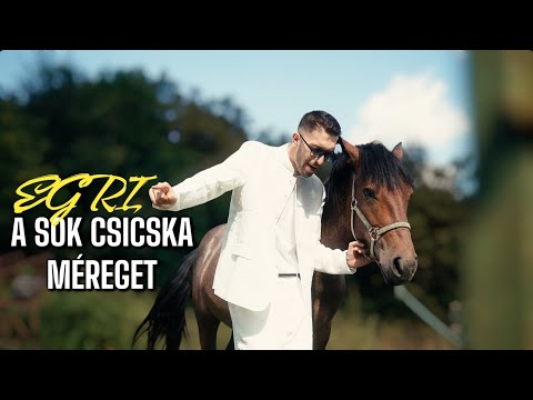 EGRI - A SOK CSICSKA MÉREGET
