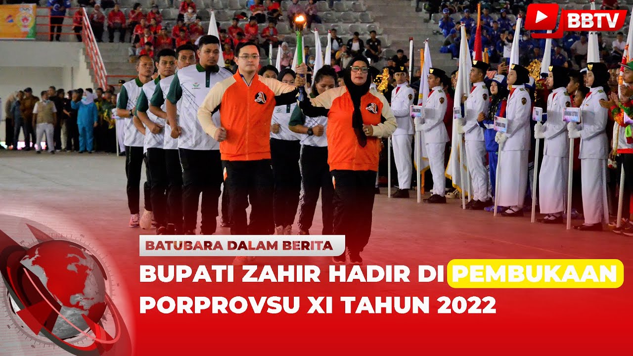 BUPATI ZAHIR HADIR DI PEMBUKAAN PORPROVSU XI TAHUN 2022