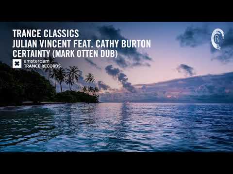 VOCAL TRANCE CLASSICS: Julian Vincent feat. Cathy Burton - Certainty (Mark Otten Dub)