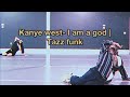 Kanye West I Am A God Tazz Funk Choreography
