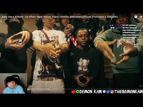 Demon Kam Reacts to Baby Gee x 83Baby - Do What I Want (Music Video) (Shot by @Mookiemadface)