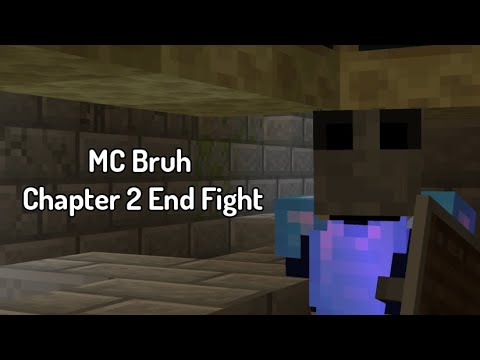 MC Bruh End Fight (Chapter 2)