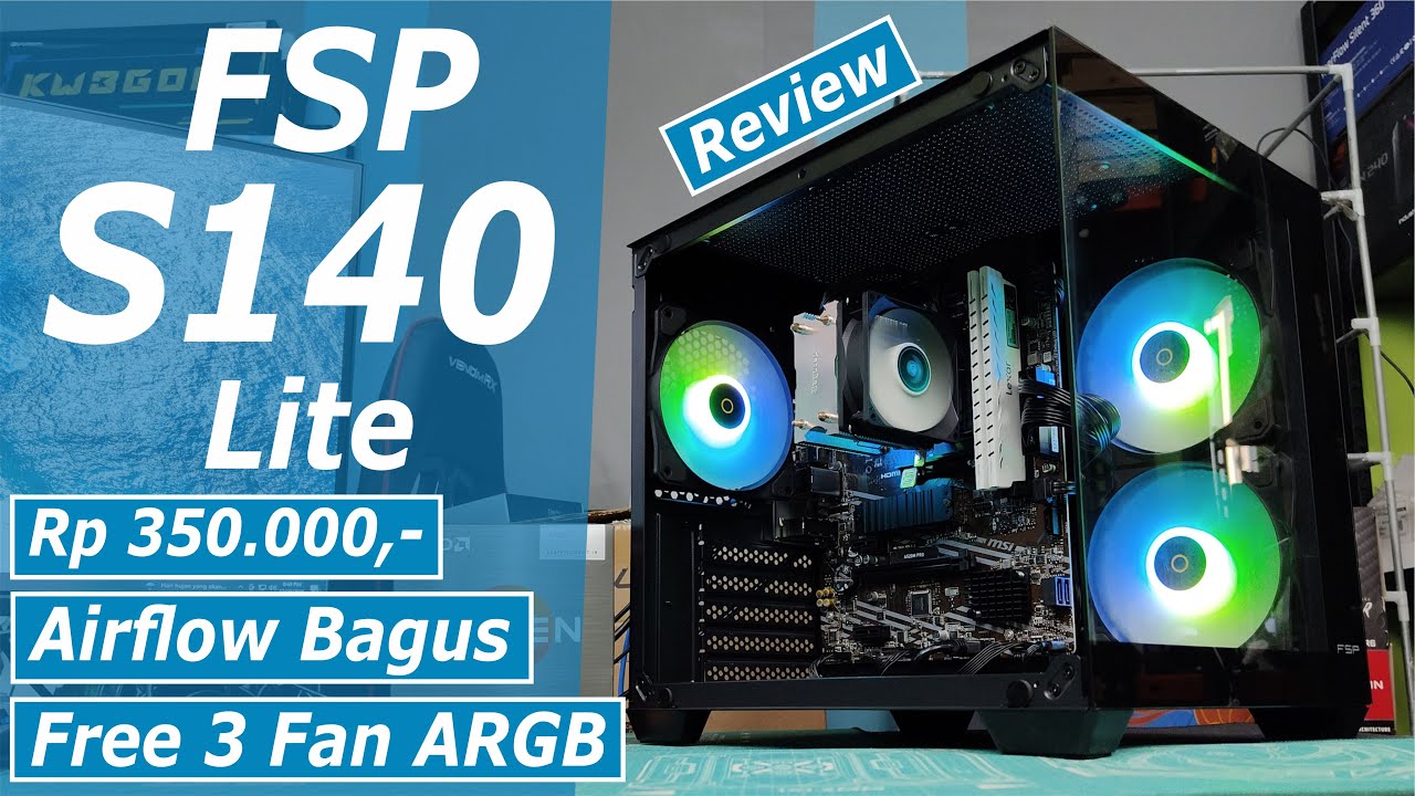 Review FSP S140 Lite Casing Gaming Compact Aquarium Recommend di 300 Ribuan
