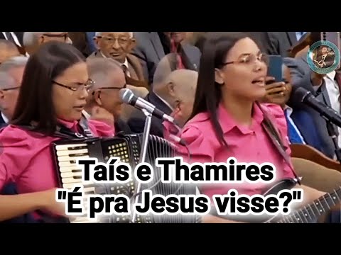 Taís e Thamires (Marchando para Canaã) canta "Foi Jeová" É pra Jesus visse! Eu acho é bom! (Mar/24)