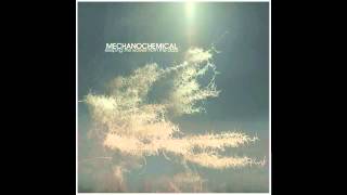 Mechanochemical - No One's Going To Kill You
