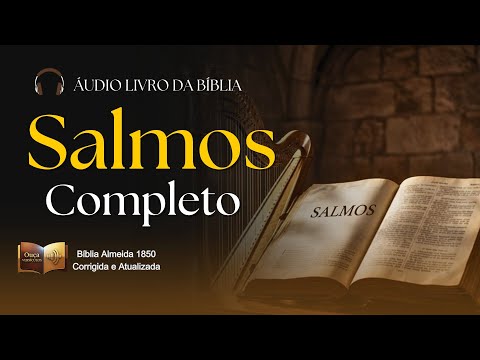 SALMOS COMPLETO | 🎧 Audio Livro da Bíblia | Salmos de Davi para Meditação e Oração!