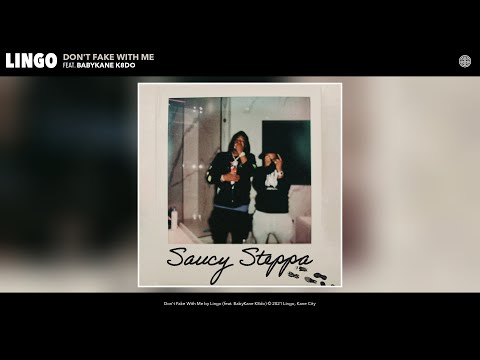 Lingo - Don't Fake With Me (Audio) (feat. BabyKane K8do)