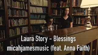 Laura Story - Blessings (micahjamesmusic, feat. Anna Faith)
