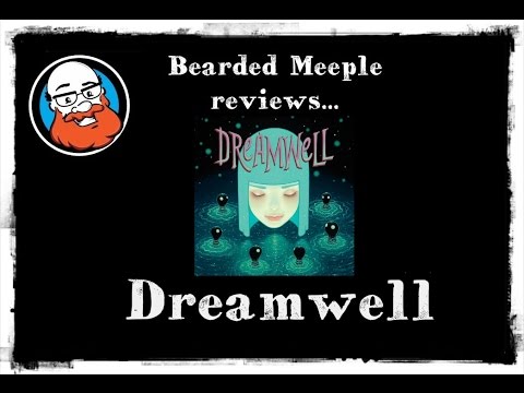 Bearded Meeple reviews : Dreamwell