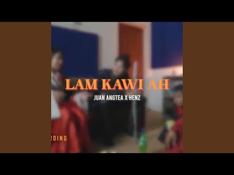 lamkawiah (feat. henz & juan angtea)