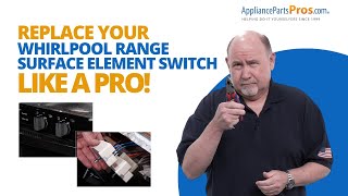 How to Replace a Whirlpool Range Surface Element Switch