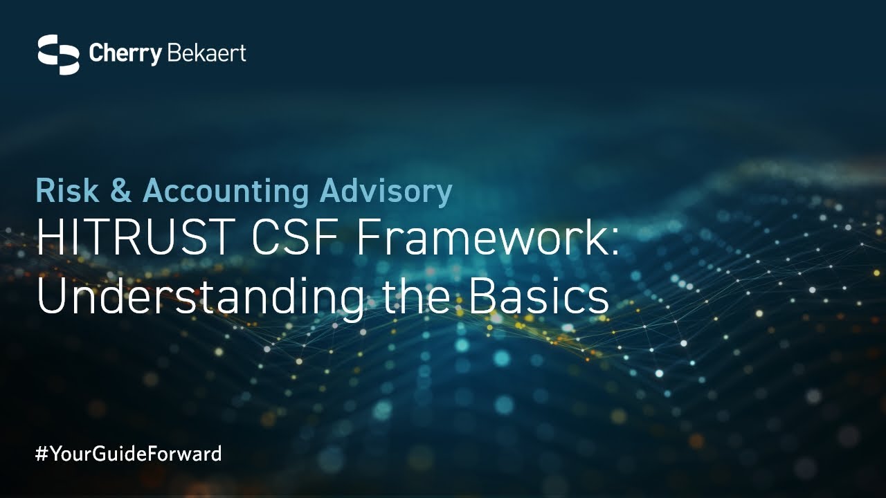 HITRUST CSF Framework: Understanding the Basics