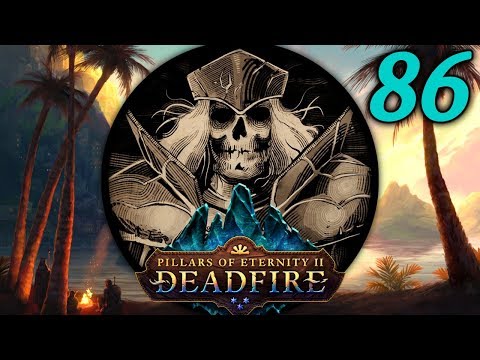 A Rolling Fog - Let's Play Pillars of Eternity II: Deadfire (PotD) #86