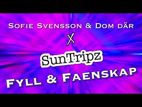 Sofie Svensson & Dom där och Staysman X SunTripz - Fyll & Faenskap (Extreme speed up Tribute) 2024