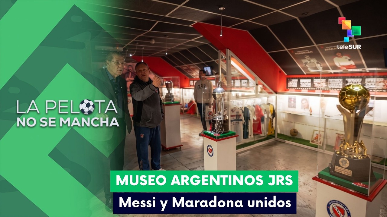 LA PELOTA NO SE MANCHA | Museo Argentinos Jrs: Messi y Maradona unidos 13-06-2026